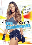 Rok z Ewą Chodakowską Twój Dziennik Fitness *
