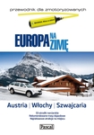 Europa na zimę dla zmotoryzowanych - Austria, Włochy, Szwajcaria
