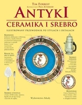 Antyki  Ceramika, srebro. Ilustrowany przewodnik