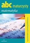 ABC Maturzysty. Matematyka