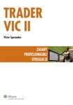 Trader VIC II - Zasady profesjonalnej spekulacji