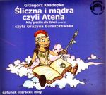 Śliczna i mądra czyli Atena. Mity greckie dla dzieci. Część 3. Książka audio CD