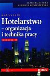 Hotelarstwo. Organizacja i technika pracy. Podręcznik. Wydanie 2