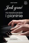 Jak grać na keyboardzie i pianinie