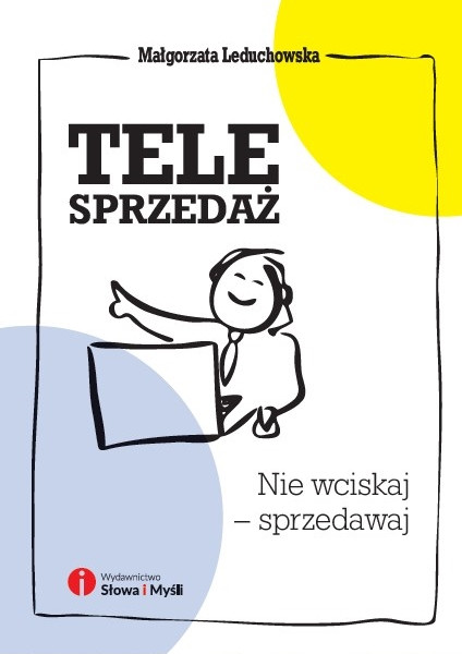 Telesprzedaż. Nie wciskaj - sprzedawaj - Thumbnail 1