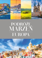 Podróże marzeń Europa