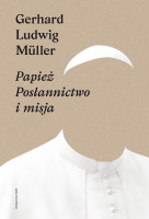 Papież. Posłannictwo i misja *