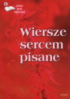 Wiersze sercem pisane 4. Antologia poetów współczesnych