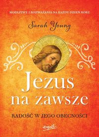 Jezus na zawsze. Radość w Jego obecności - Thumbnail 1
