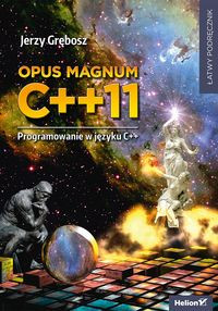 Opus magnum C++11. Programowanie w języku C++ (komplet) * - Thumbnail 1