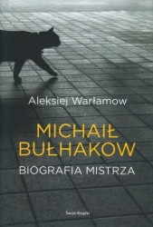 Michał Bułhakow. Biografia Mistrza