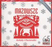 CD Kolędy. Mazowsze. Kolędy i pastorałki