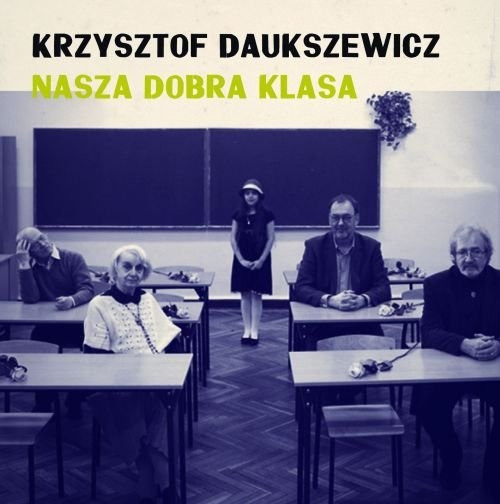 Nasza Dobra Klasa CD Daukszewicz Krzysztof - Thumbnail 1
