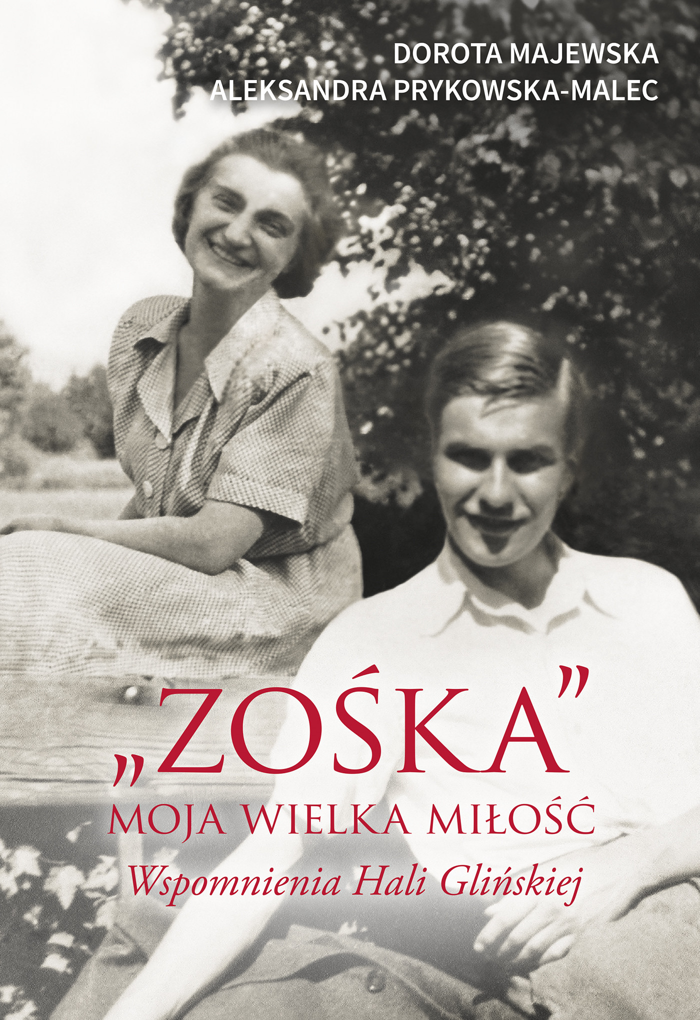 "Zośka" - moja wielka miłość. Wspomnienia Hali Glińskiej * - Thumbnail 1