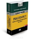 Leksykon pracodawcy 2017 Prawa i obowiązki pracodawcy od A do Z - Thumbnail 1