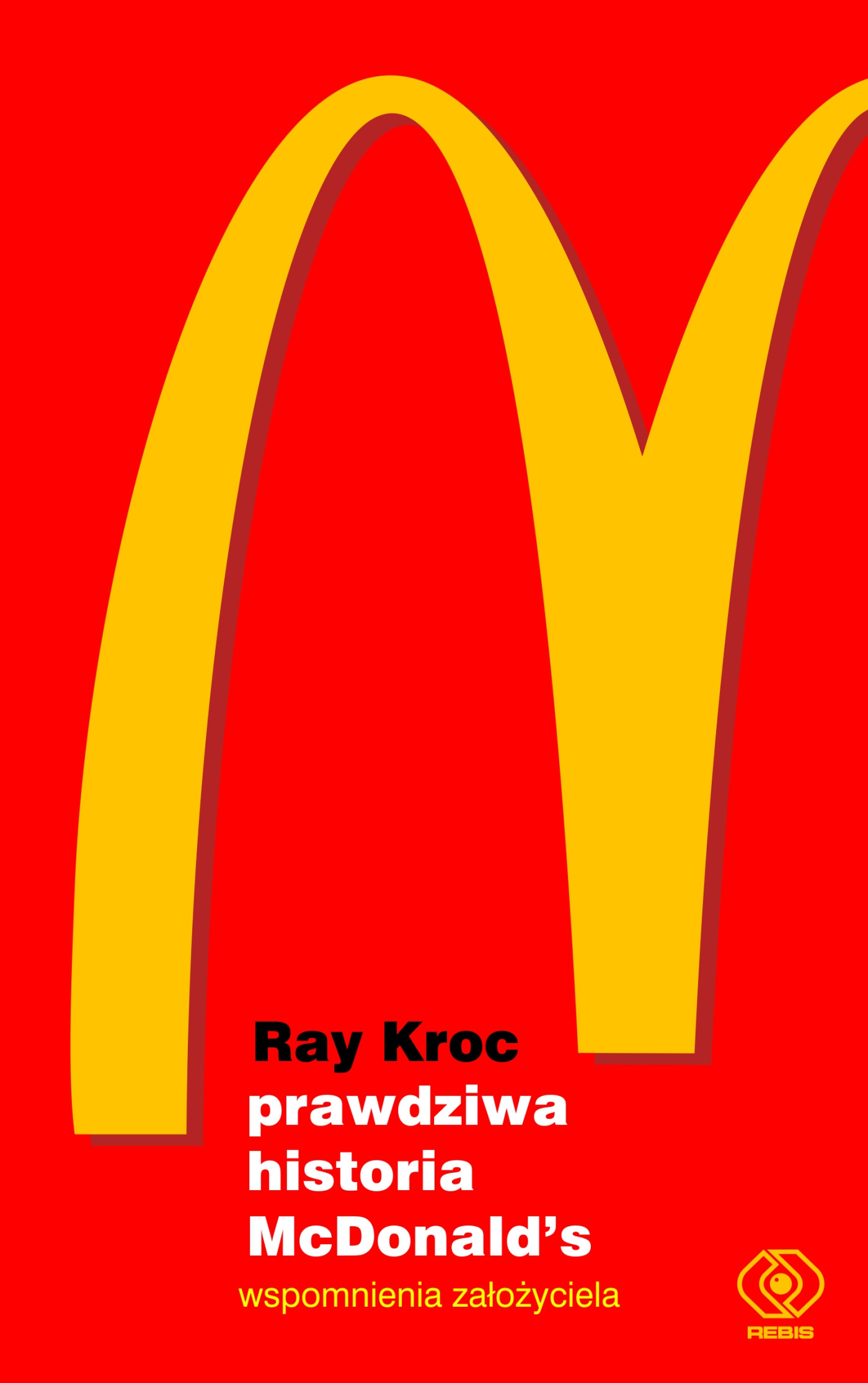 Prawdziwa historia McDonald’s. Wspomnienia założyciela - Thumbnail 1
